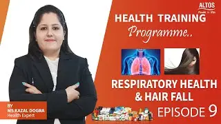 Health Training Programme | Respiratory Health & Hair fall | Episode 9