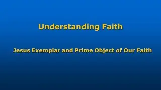 Understanding Faith
