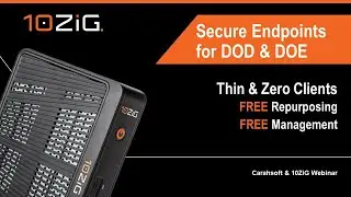 10ZiG & Carahsoft Live Webinar - Intro to 10ZiG Technology
