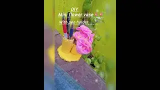 DIY mini flower 🌼 vase  with pen holder#short video