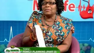 MY HEALTH MY LIFE FAMILY PLANNING part 2