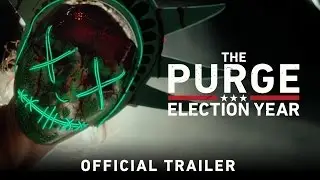 The Purge: Election Year - Official Trailer (HD)
