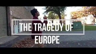The Tragedy of Europe