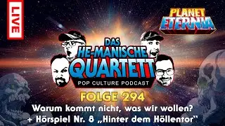 Das HE-MANische Quartett #294 | Kommt nicht, was wir&nbsp;wollen? + H&ouml;rspiel Nr.8 