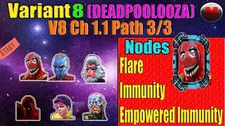 Variant 8 Ch 1.1 Path 3/3 (Flare/Empowered Immunity/Immunity) - MCOC