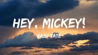 Baby Tate - Hey, Mickey! (Lyrics) - Oliver Anthony Music, Chris Stapleton, Oliver Anthony Music, Tay