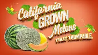 CA GROWN: Grown to be Great - California Melons are Fully Thumpable!