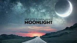 Adip Kiyoi & Nadia Anjani - Moonlight