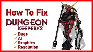 How to Fix Dungeon Keeper 2 Bugs & AI in 2025! - How to Play in Full Screen! - Flame & DK2 Tweaker