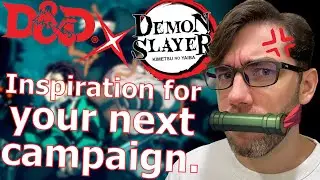 Creating a Demon Slayer D&D Campaign | DM Theory
