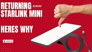 Why starlink mini is not for me | I'm returning it