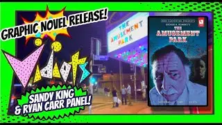 THE AMUSEMENT PARK: Graphic Novel Release by Storm King Comics | Panel with Sandy King & Ryan Carr