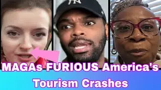 &ldquo;MAGA VOTERS GOING N&Uacute;TS...As World Travel /Tourist Boycott CRASHES America's Tourism
