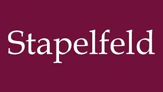 How to Pronounce ''Stapelfeld'' (Stacking field) Correctly in German