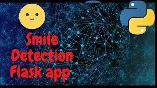 Building a ML Smile Detection App in Python (Flask) in ONE VIDEO | Image Classification Webapp Flask