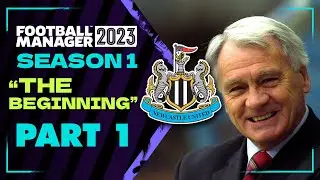 FOOTBALL MANAGER 2023 Newcastle United #1 | THE BEGINNING! | FM23 Newcastle