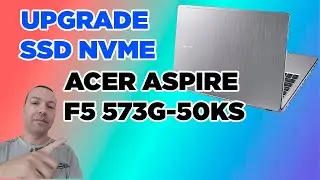 UPGRADE SSD ACER F5 573G-50KS