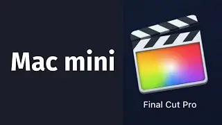How to Download Final Cut Pro on Mac mini | Final Cut Pro X | FCPX