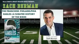 Philadelphia Eagles: A Curated History of the Birds w/ Zach Berman