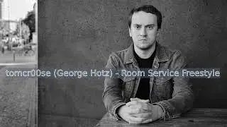 tomcr00se (George Hotz) - Room Service Freestyle | Hip-hop