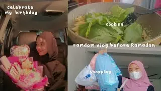 random vlog // before Ramadan 💗o(〃＾▽＾〃)o