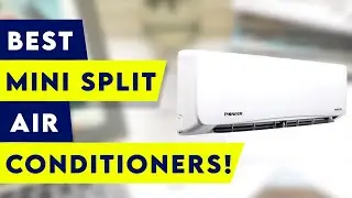 5 Best Mini Splits Air Conditioners!
