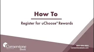 How To Register for uChoose&reg; Rewards | Cornerstone Bank