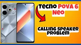 Tecno Pova 6 Neo Front Ear Speaker Not working || Tecno Pova 6 Neo Calling speaker problem