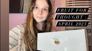 FRUIT FOR THOUGHT | APRIL 2023