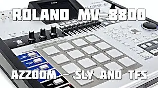 Azz_ooM - Sly and TFS /ROLAND MV-8800/ [funk]