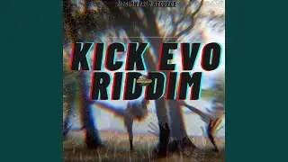Kick Evo Riddim