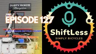Dusty Roads Bicycle Lounge: Shifting Gears in Argyle - Shiftless Ep. 127