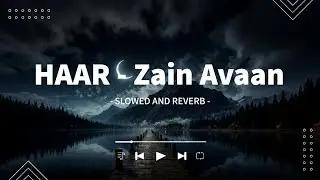HAAR - Zain Avaan (Slowed And Reverb)