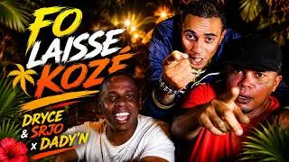 Dryce & Srjo feat Dady'N - Fo laisse kozé