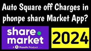 Auto square off charges in phonepe share market app ?