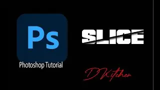 Photoshop Tutorial - Easy way l  Slice effects l  Lesson l Graphics Design