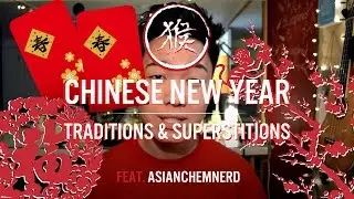 CHINESE NEW YEAR: Traditions & Superstitions (feat. AsianChemNerd) 🎉💰✨ | rayliur