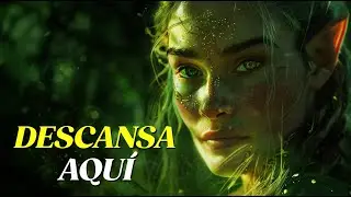 Santuario del BOSQUE ÉLFICO | Música de FANTASÍA para CALMA y PAZ Interior