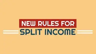 New Income Splitting Rules For Small Business Taxes