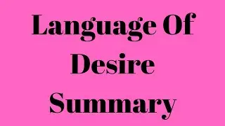 Language Of Desire Summary