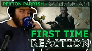 Peyton Parrish - Word of God - Christian REACTS