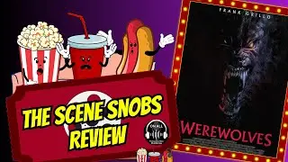 🌕 The Scene Snobs Review: Werewolves (2024) | Full Moon Frights or Movie Bites?