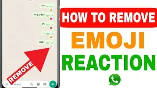 How to remove WhatsApp React Message after use 2022|| WhatsApp Message React emoji kaise Remove kare