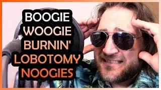 Boogie Woogie Burnin' Lobotomy Noogies (Josh Mesing)