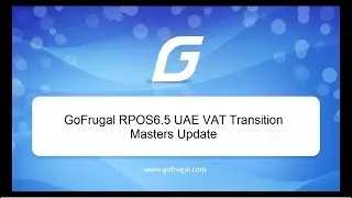 GoFrugal RPOS 6.5 - UAE VAT Masters update