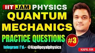 IIT JAM Quantum mechanics | Expectation Value & Probability | Modern physics | JAM / CUET PG 2025
