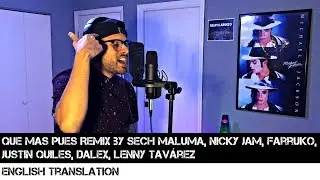Que Mas Pues Remix by Sech, Maluma, Nicky Jam, Farruko & MORE! (ENGLISH TRANSLATION)