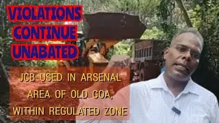 Violations continue in Old Goa, heavy machinery used in regulated zone, highlights RTI activist John