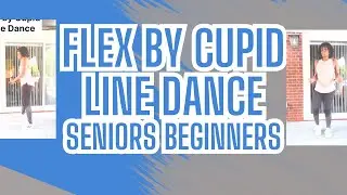 Flex by Cupid Line Dance Tutorial for Seniors and Beginners | Step by Step Slowly