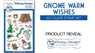 WHIMSY STAMPS PRODUCT REVEAL: Gnome Warm Wishes 5x7 Stamp Set